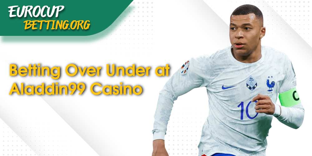 Betting Over Under at Aladdin99 Casino: Tips and Tricks for Winning Big