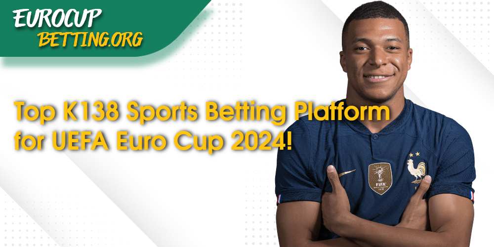 Unlock the Excitement: Discover Malaysias Top K138 Sports Betting Platform for UEFA Euro Cup 2024! 